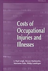 Costs of Occupational Injuries and Illnesses (Hardcover)