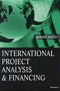 International Project Analysis and Financing (Hardcover)