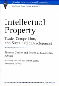 Intellectual Property: Trade, Competition, and Sustainable Development (Hardcover)