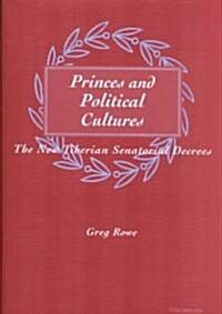 Princes and Political Cultures: The New Tiberian Senatorial Decrees (Hardcover)