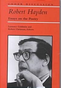Robert Hayden: Essays on the Poetry (Hardcover)