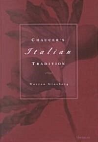 Chaucers Italian Tradition (Hardcover)