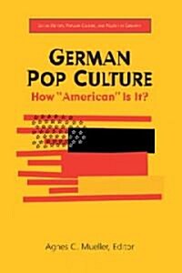 German Pop Culture: How American Is It? (Hardcover)