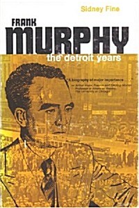 Frank Murphy: The Detroit Years (Hardcover)