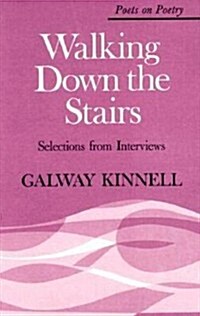 Walking Down the Stairs: Selections from Interviews (Paperback)