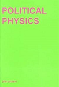 Political Physics : Deleuze, Derrida and the Body Politic (Paperback)