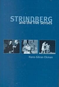 Strindberg and the Five Senses : Strindbergs Chamber Plays (Hardcover)