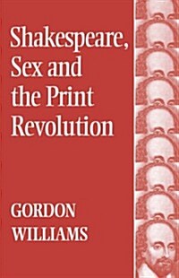 Shakespeare, Sex and the Print Revolution (Paperback)