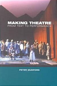 [중고] Making Theatre : From Text to Performance (Paperback)