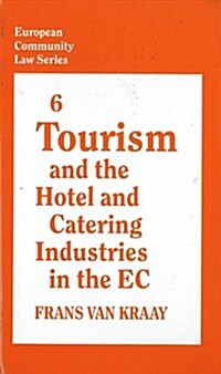 Tourism and the Hotel and Catering Industries in the Ec (Hardcover)