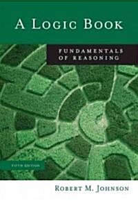 A Logic Book: Fundamentals of Reasoning (Paperback, 5)