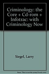 Criminology: the Core + Cd-rom + Infotrac (Paperback, 2nd, PCK)