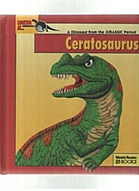 Looking At...Ceratosaurus: A Dinosaur from the Jurassic Period (New Dinosaur Collection) (Library Binding)
