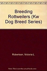 Breeding Rottweilers (Hardcover)