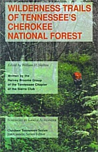 Wilderness Trails of Tennessees Cherokee National Forest (Outdoor Tennessee Series) (Paperback)