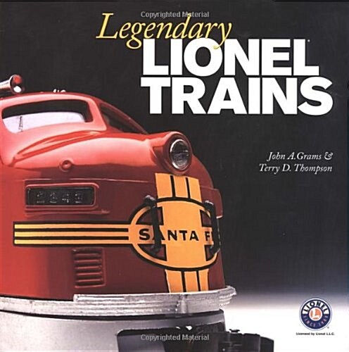 Legendary Lionel Trains (Hardcover, 1St Edition)