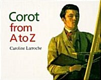 Corot from A to Z (Artists from A to Z) (Hardcover, American ed)