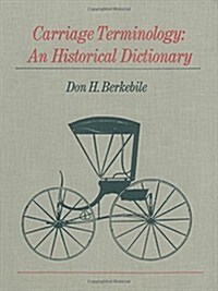 Carriage Terminology: An Historical Dictionary (Hardcover, 0)