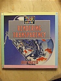 Rendering Transparency (Airbrush Artists Library) (Hardcover)