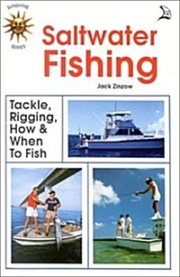 Saltwater Fishing: Tackle, Rigging, How & When to Fish (Paperback)
