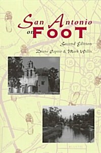 San Antonio on Foot: Second Edition (Paperback, 2)