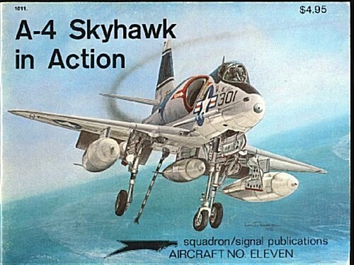A-4 Skyhawk in Action - Aircraft No. Eleven (Paperback, 1st)