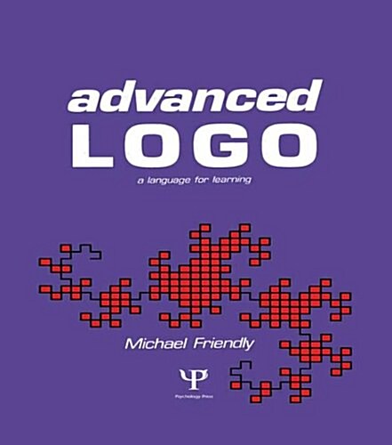 Advanced Logo: A Language for Learning (Computer Science for the Behavioral Sciences Series) (Hardcover)