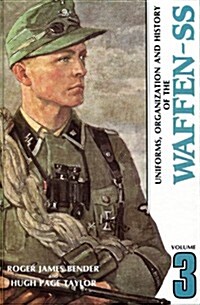 Uniforms, Organization and History of the Waffen-SS, Vol. 3 (Hardcover, 1st)