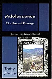 Adolescence: Sacred Passage (Paperback)
