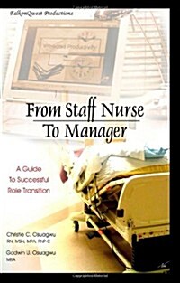 From Staff Nurse to Manager: A Guide to Successful Role Transition (Paperback)