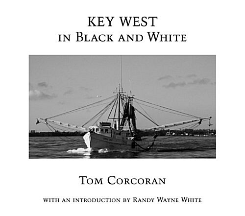 Key West in Black and White (Paperback, 1st)