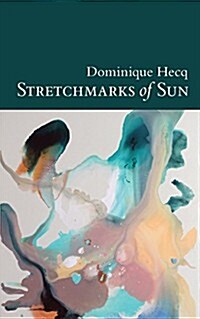 Stretchmarks of Sun: Autofictional Fragments (Paperback)