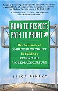 Road to Respect: Path to Profit (Paperback, First)