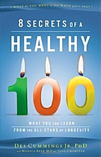 8 Secrets of a Healthy 100 (Paperback)