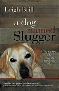 A Dog Named Slugger (Paperback)