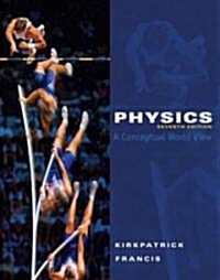 Physics: A Conceptual World View (Hardcover, 7)