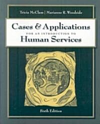 Cases and Applications forAn Introduction To Human Services (Paperback, 6th)