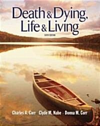 Death and Dying, Life and Living (Paperback, 6th)