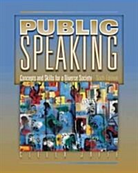 Public Speaking, Concepts and Skills for a Diverse Society (Paperback, 6th)