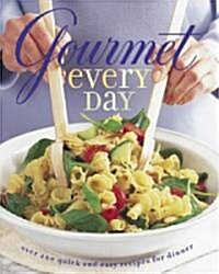 Gourmet Every Day (Hardcover)