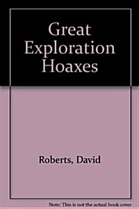 Great Exploration Hoaxes (Hardcover)