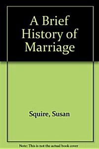 A Brief History of Marriage (Hardcover)