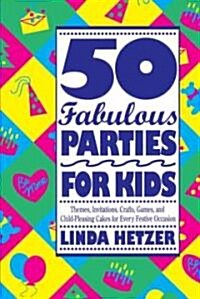 50 Fabulous Parties for Kids (Paperback)