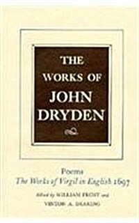 The Works of John Dryden, Volume V: Poems, 1697 Volume 5 (Hardcover)