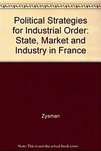 Political Strategies for Industrial Order (Hardcover)