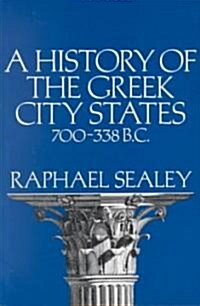 A History of the Greek City States, 700-338 B. C. (Paperback)