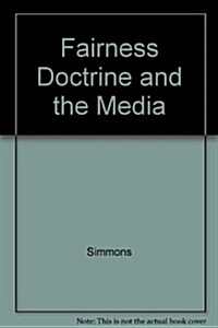 Fairness Doctrine and the Media (Hardcover)