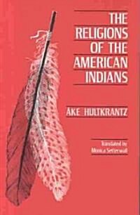 The Religions of the American Indians: Volume 5 (Paperback)