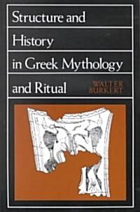Structure and History in Greek Mythology and Ritual: Volume 47 (Paperback)