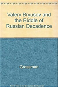 Valery Bryusov and the Riddle of Russian Decadence (Hardcover)